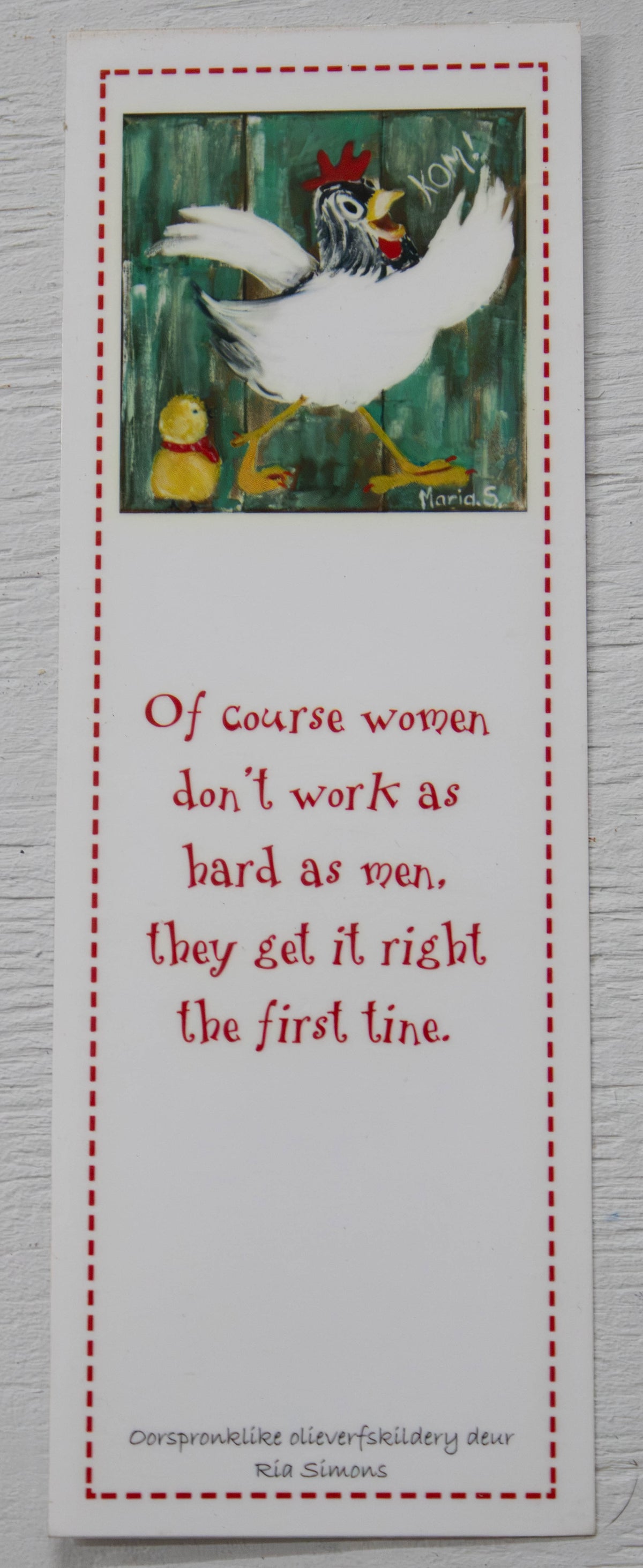 Humorous Women's Quote Bookmark — Whimsical Chicken Art