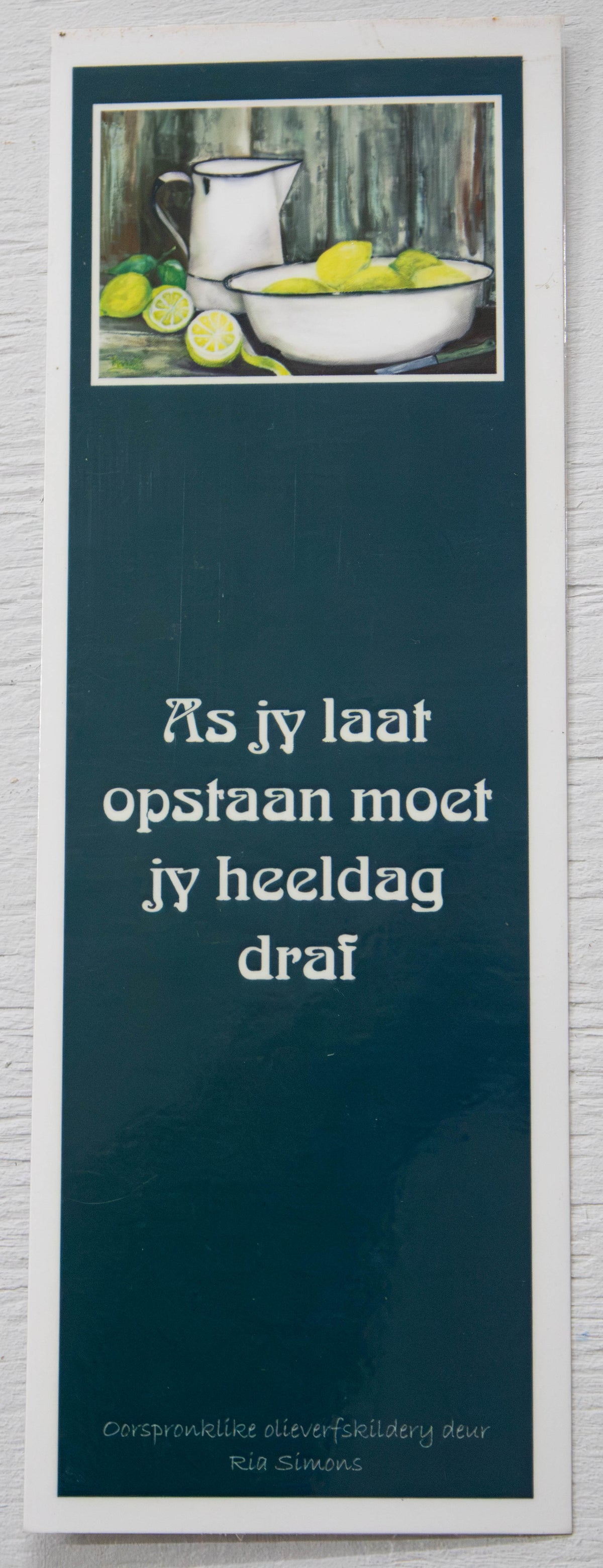 Afrikaans Proverb Bookmark — Lemon Still Life Art